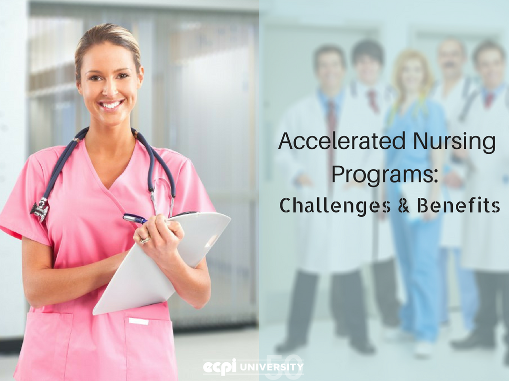 Accelerated Nursing Programs What are the Challenges and Benefits?